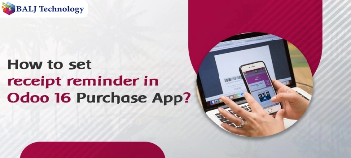 How to  set receipt reminder in Odoo 16 Purchase App