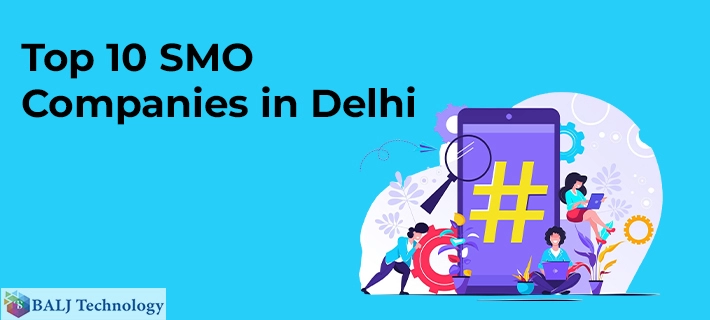 Top 10 SMO Services Companies in Delhi 2025