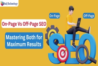 On-Page vs. Off-Page SEO: Mastering Both